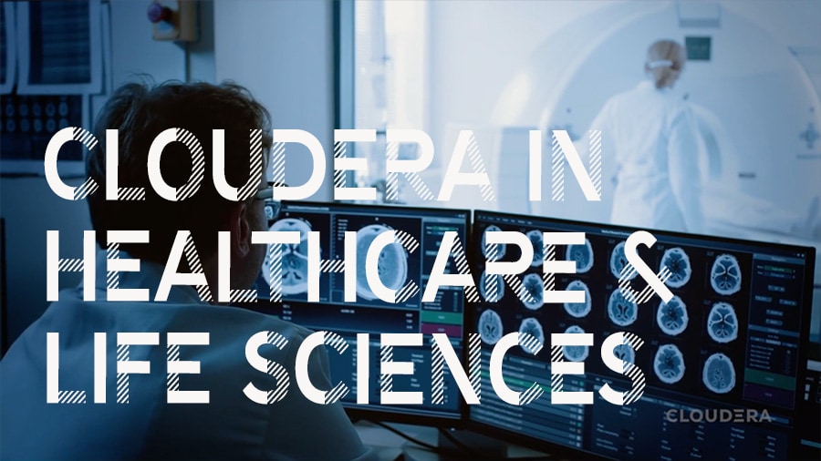 Vidéo : Cloudera dans le secteur de la santé et des sciences de la vie